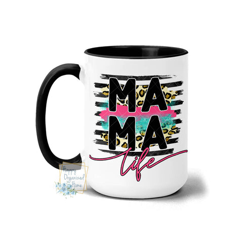 Mama Life - Coffee Mug Tea Mug