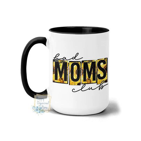 Bad Moms Club - Coffee Mug Tea Mug
