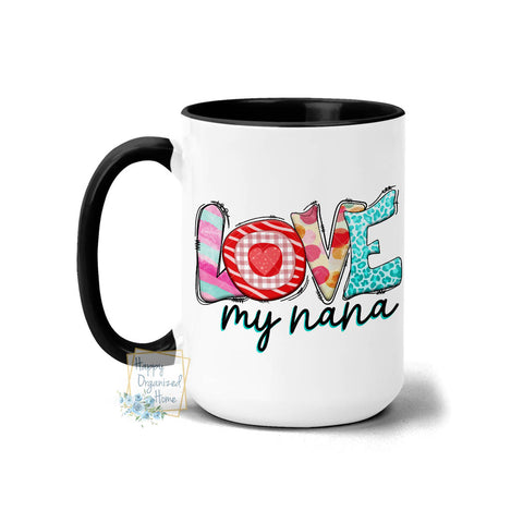 Love my Nana- Coffee Mug Tea Mug