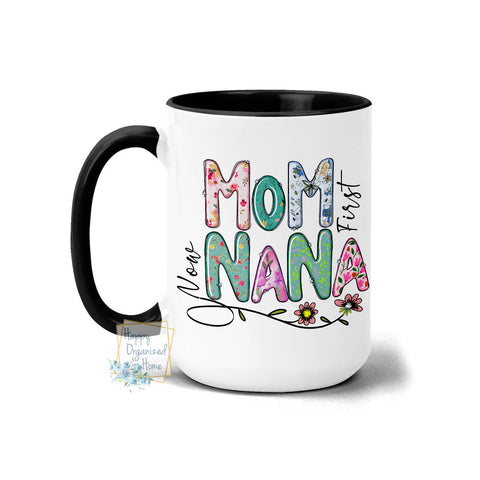 First Mom Now Nana Floral - Coffee Mug Tea Mug
