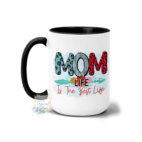 Mom Life is the best life - Coffee Mug Tea Mug