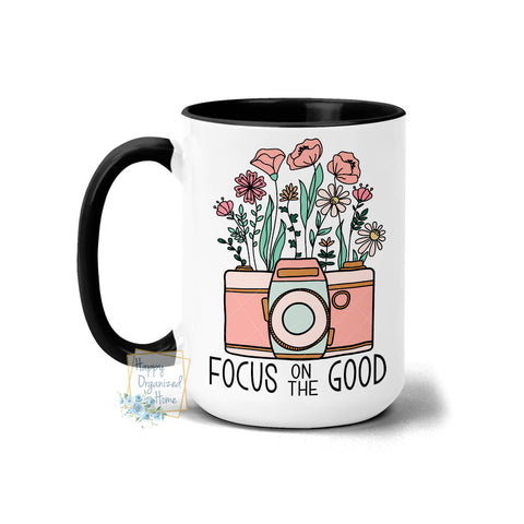 Focus on the good Camera and Flower - Coffee Mug Tea Mug