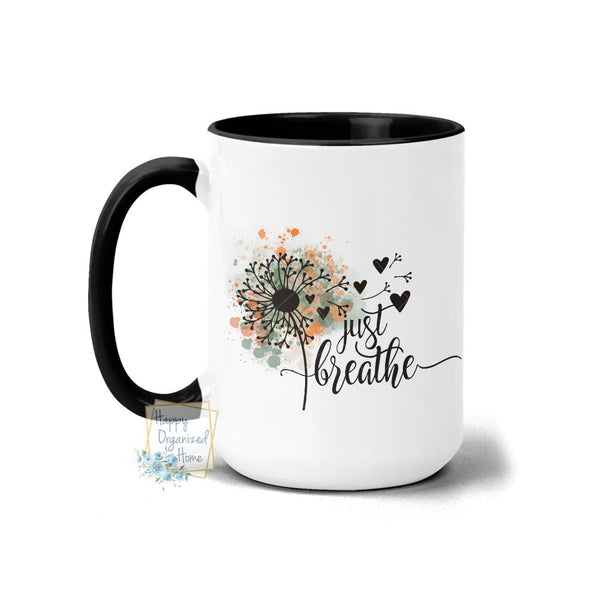 Just Breathe Floral Inspirational Mug - Coffee Mug Tea Mug