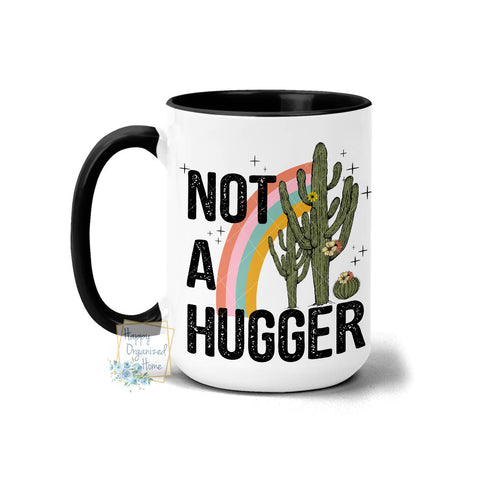 Not a hugger Cactus and Rainbow - Coffee Mug Tea Mug