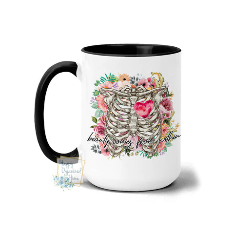 Beauty Comes from Within. Flowers and Skeleton - Coffee Mug Tea Mug