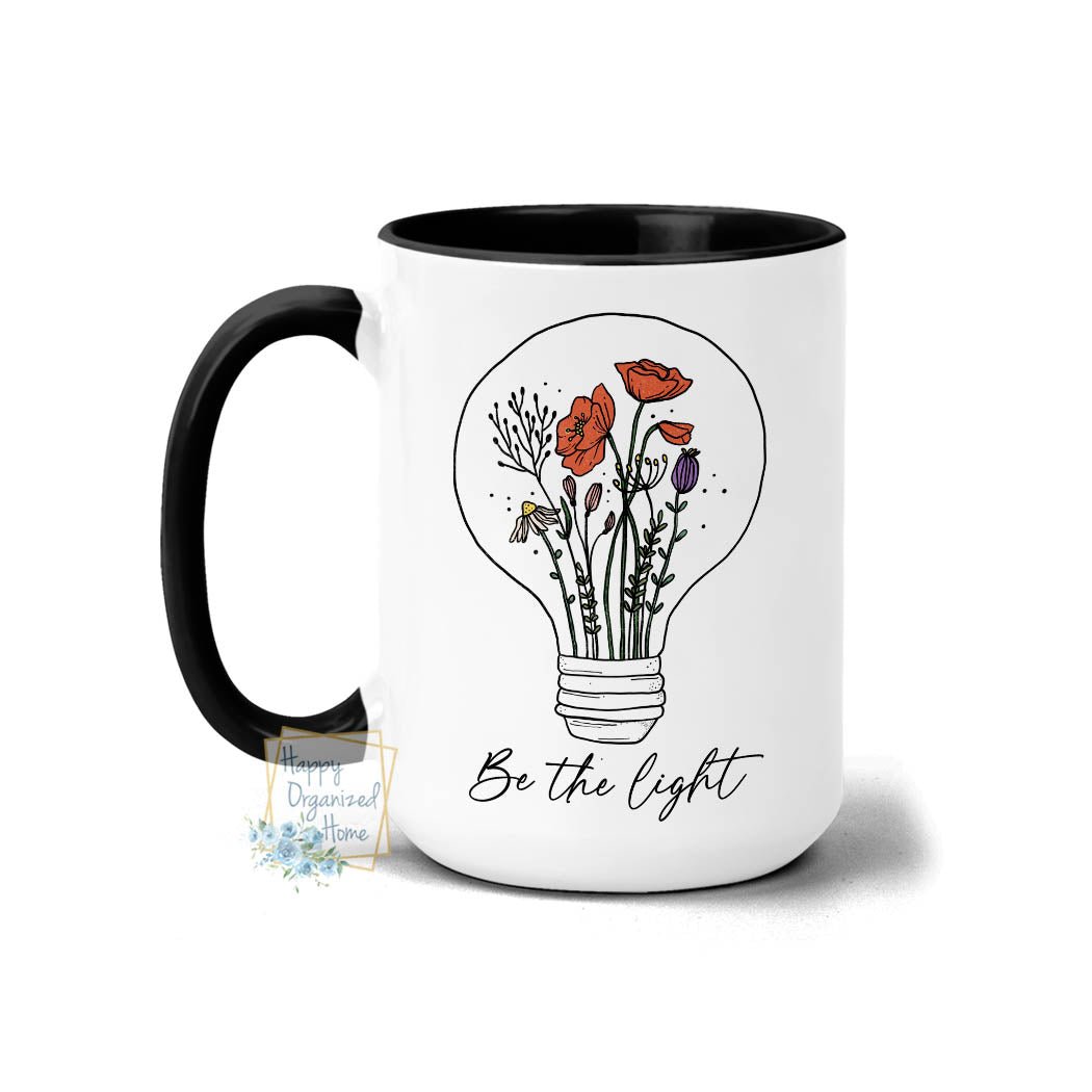 Be the light floral- Coffee Mug Tea Mug