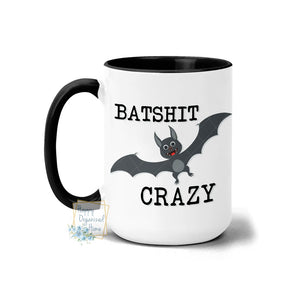 Batshit Crazy - Fall Mug Coffee Tea Mug
