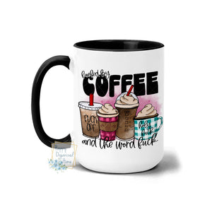 Fueled by Coffee and the word Fuck - Coffee Mug  Tea Mug