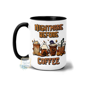Nightmare before Coffee -  Coffee Mug Tea Mug