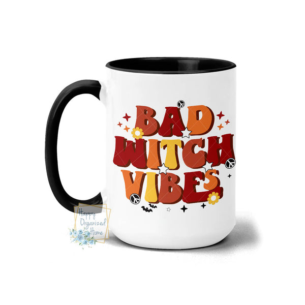 Bad Witch Vibes -  Coffee Mug Tea Mug
