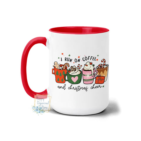 I Run On coffee and Christmas Cheer - Christmas Mug