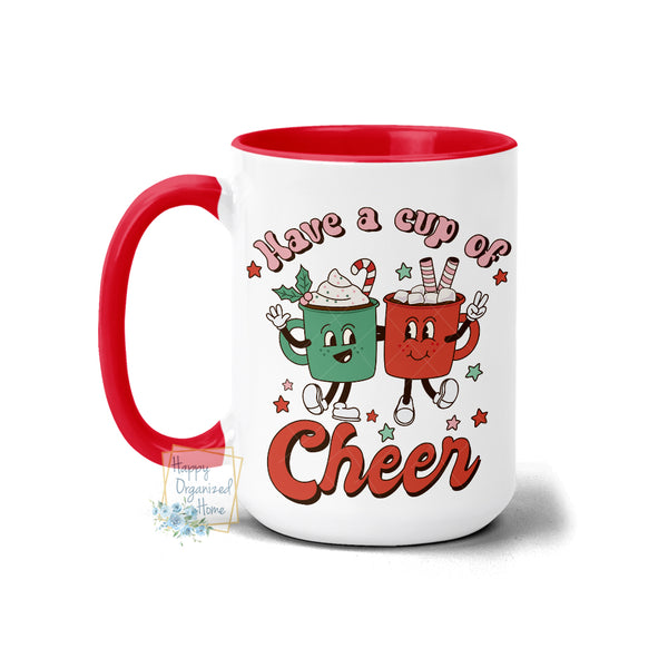 Have a cup of Cheer - Christmas Mug