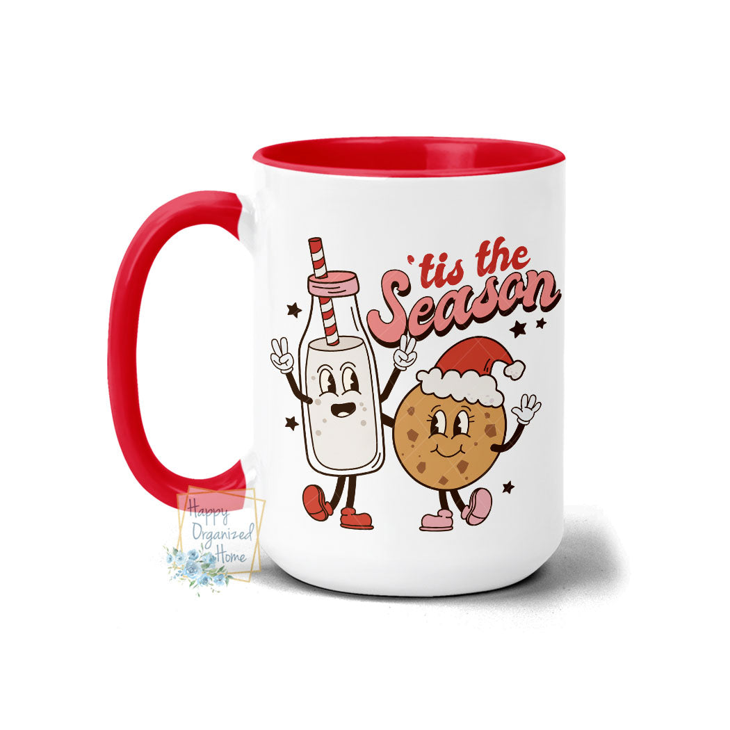 Tis the season Milk and Cookies - Christmas Mug