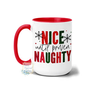 Nice until proven naughty - Christmas Mug