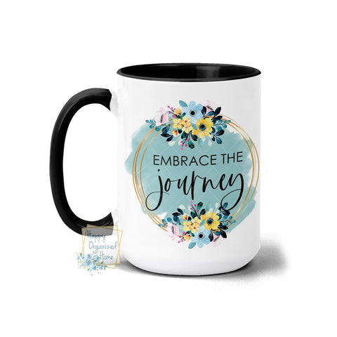 Embrace the Journey Coffee Mug Floral