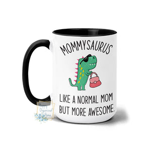 Mommysaurus like a normal Mom but more awesome coffee tea mug