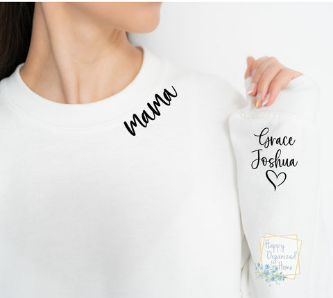 Mother's Day Sweatshirt With names on the sleeve and at the neckline