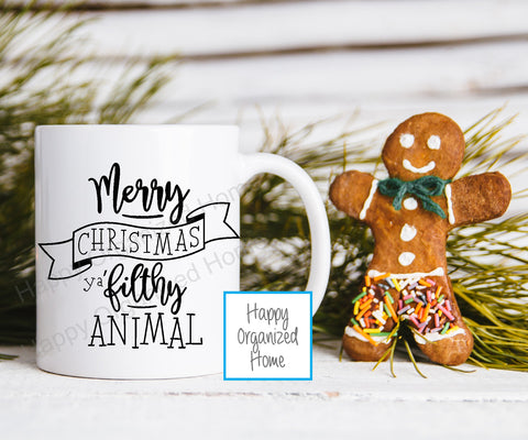 Merry Christmas Ya Filthy Animal - Christmas Mug