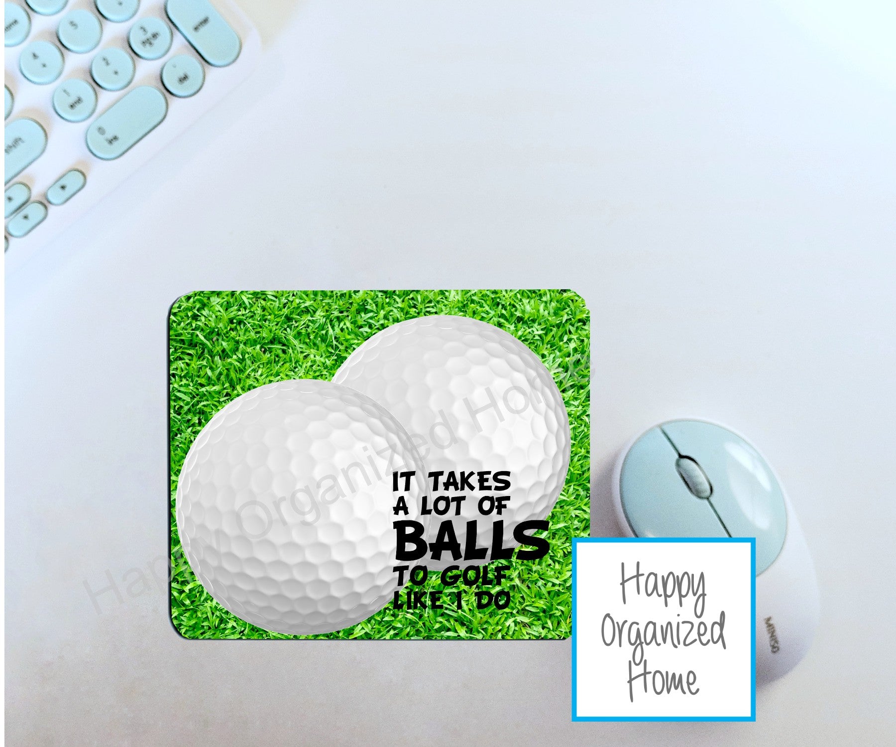 It takes a lot of balls to golf like I do - Mouse Pad