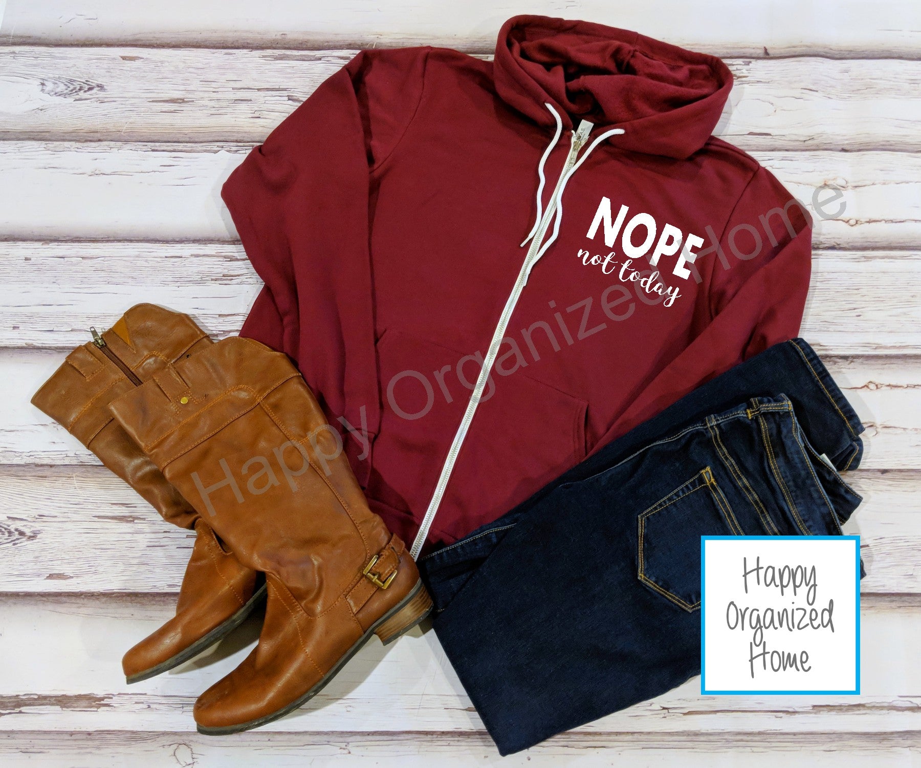 Nope not today - Zip up Hoodie Sweatshirt
