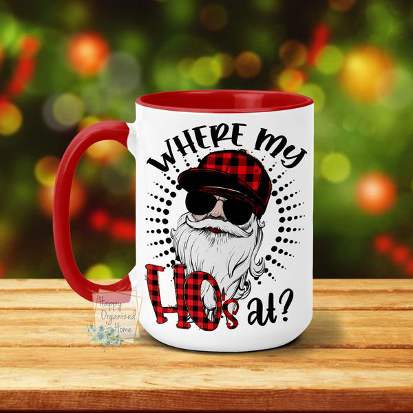Where my Ho's at? - Christmas Mug