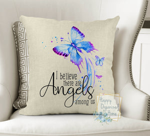 I Believe there are Angels Among us -  Home Decor Pillow