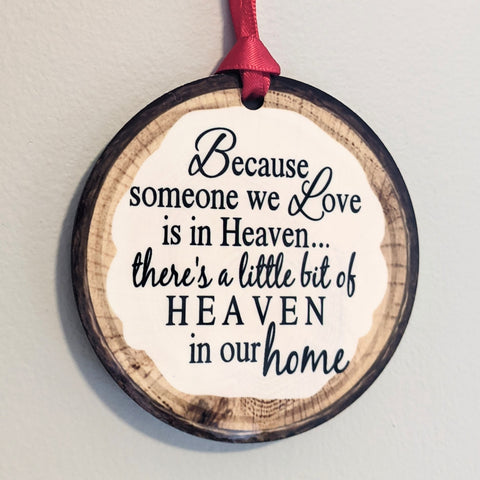 Because someone we love is in Heaven - Christmas Ornament