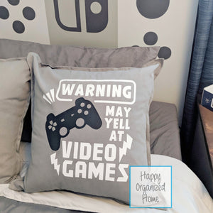 Warning may yell at video games -  Home Decor Pillow