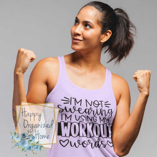 I'm not swearing I'm using my workout words - Ladies Fitness Exercise tank