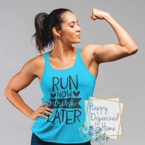 Run now drink later - Ladies Fitness Exercise tank