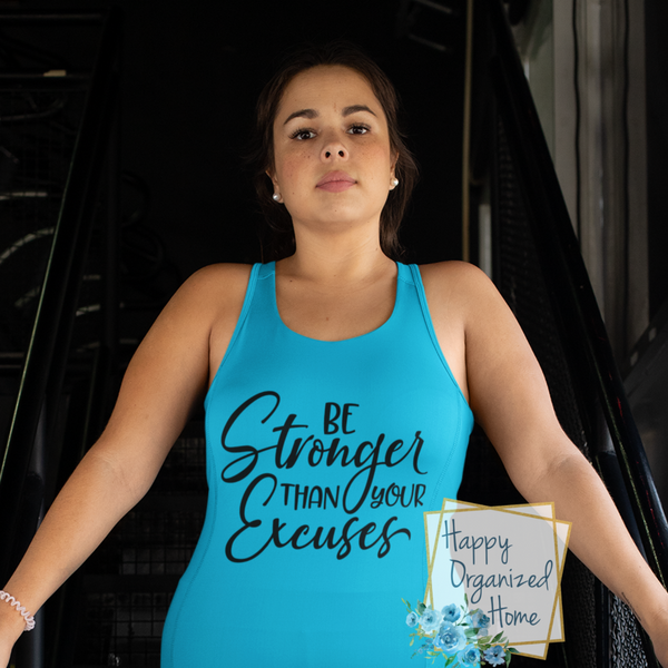 Be stronger than your excuses - Ladies Fitness Exercise tank
