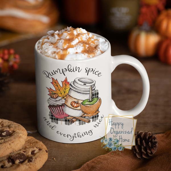Pumpkin spice and everything nice!  Fall mug Coffee Tea Mug