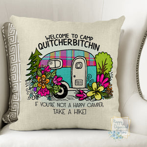 Welcome to Camp Quitcherbitchen - Home decor pillow