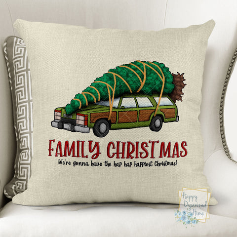 Family Christmas We are going to have the hap hap happiest Christmas -  Home Decor Pillow
