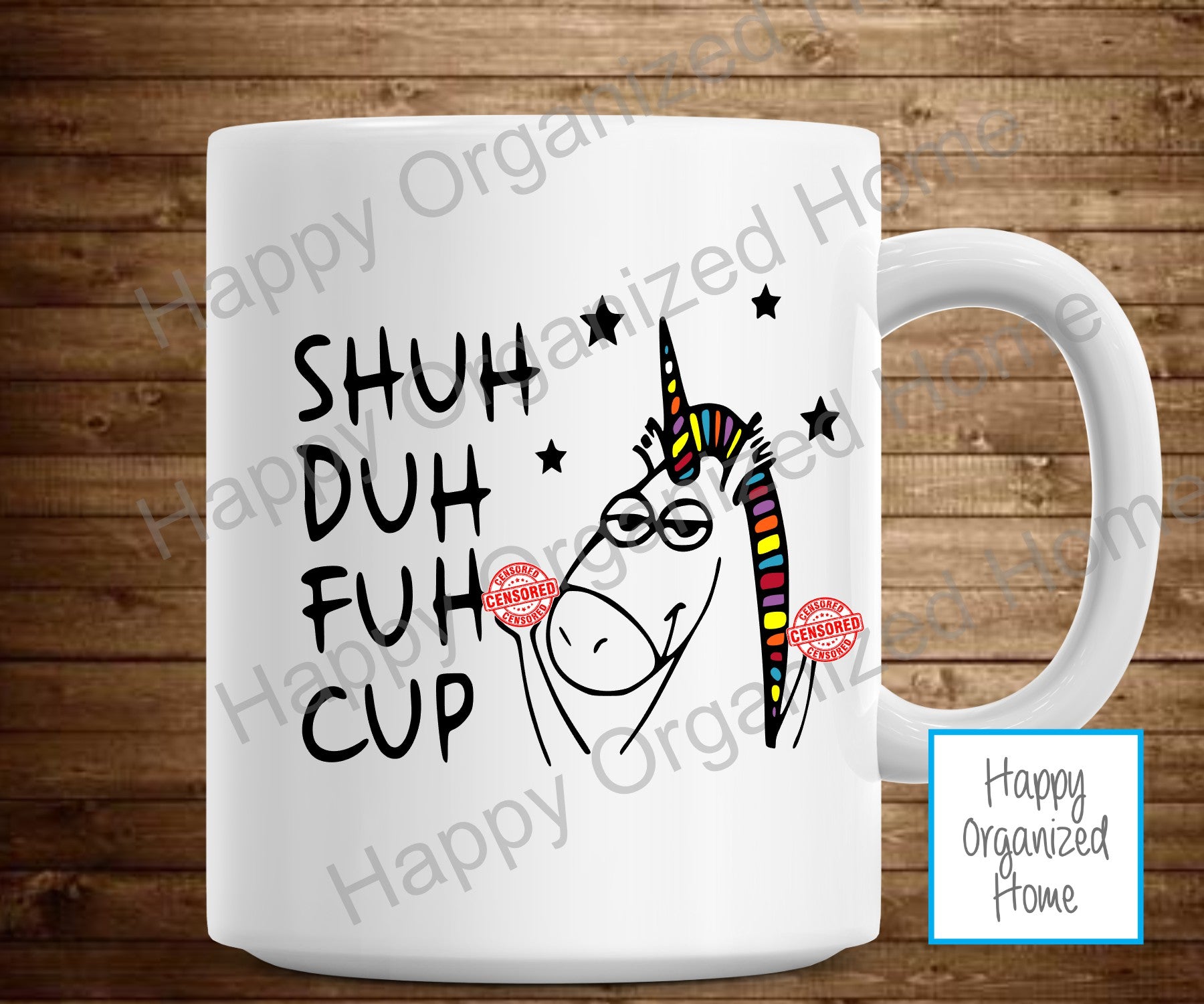 Shuh Duh Fuh Cup - Unicorn Coffee Mug