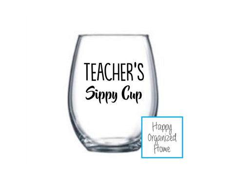 Teacher's Sippy Cup Wine Glass