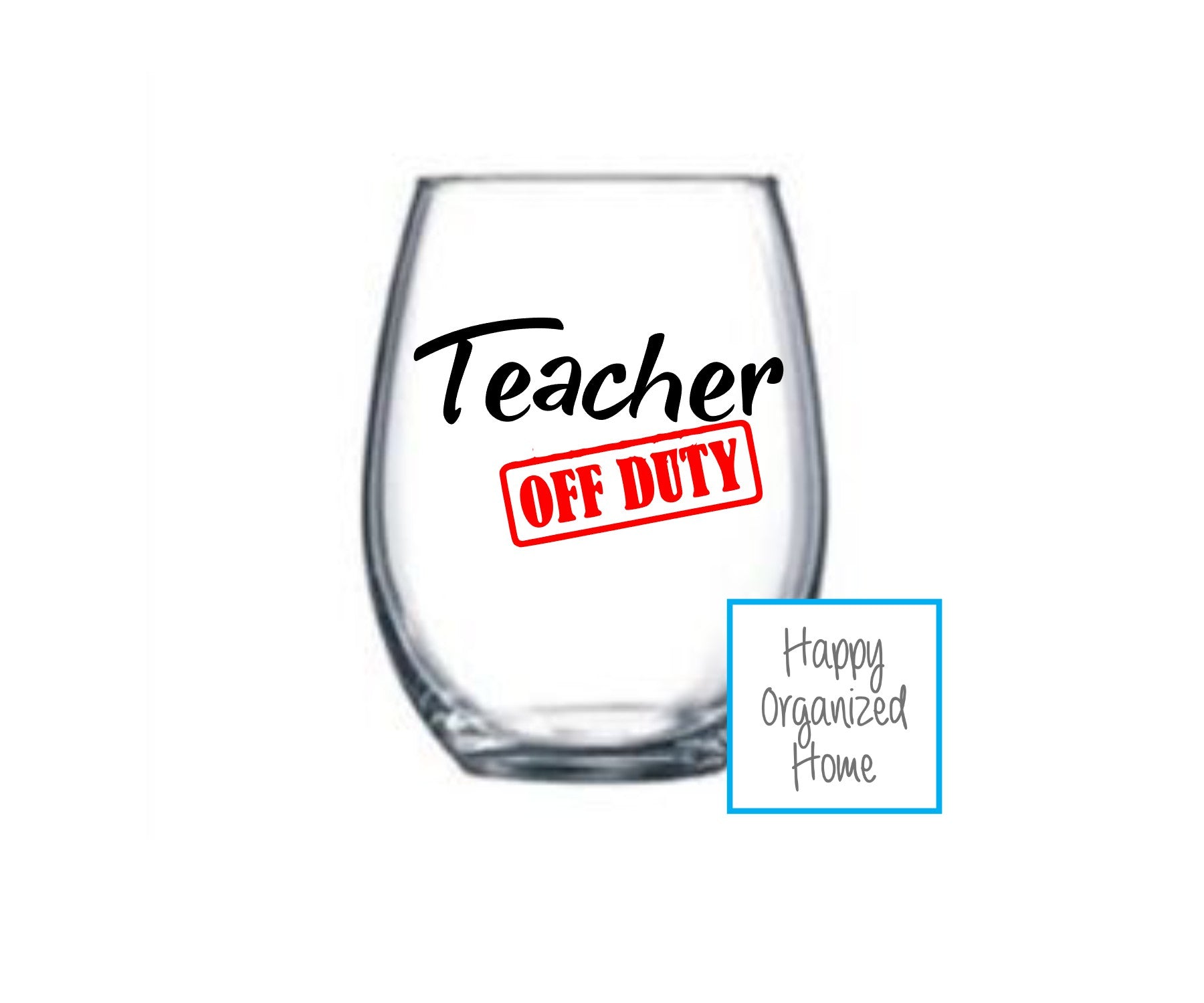 Teacher off Duty Wine Glass