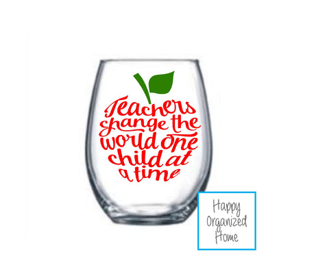 Teachers change the world one child at a time wine glass