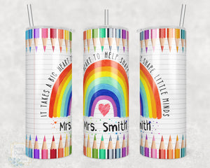 It Takes a big heart to shape little minds rainbow Teacher Gift 20oz Skinny Insulated tumbler with metal straw