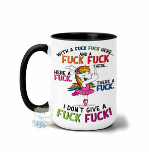 With a fuck fuck here and a fuck fuck there coffee and tea mug