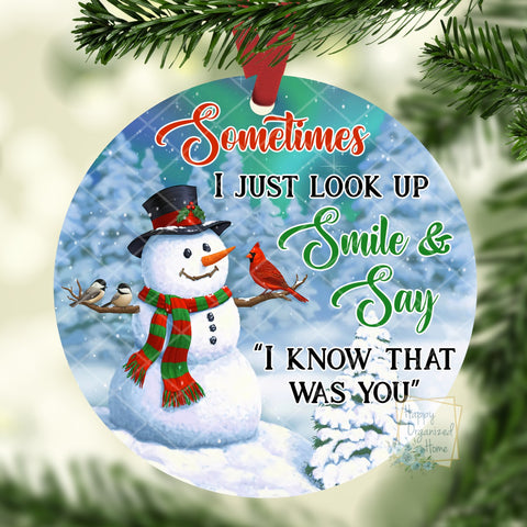 Sometimes I just look up smile and say I know that was you, snowman cardinal ornament - Christmas Ornament