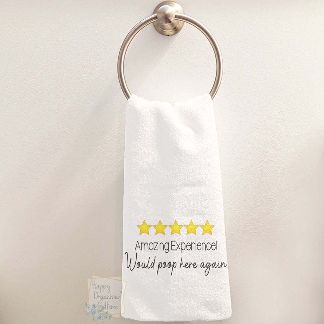 5 Stars - Amazing Experience! Would poop here again!- Hand Towel