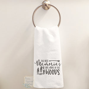 The best memories are made in the woods - Hand Towel