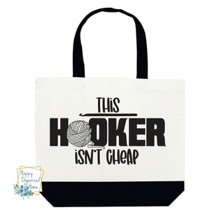 This Hooker isn't cheap Tote Bag Crochet and Knitting