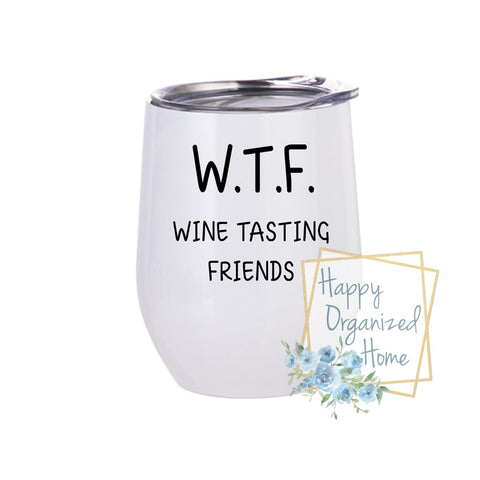 Wine Tasting Friends - Insulated Wine Tumbler