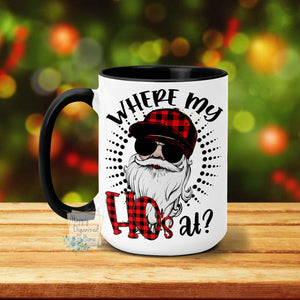 Where my Ho's at? - Christmas Mug