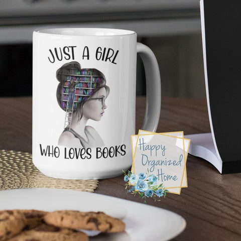 Just a girl who loves books - Coffee Tea Mug