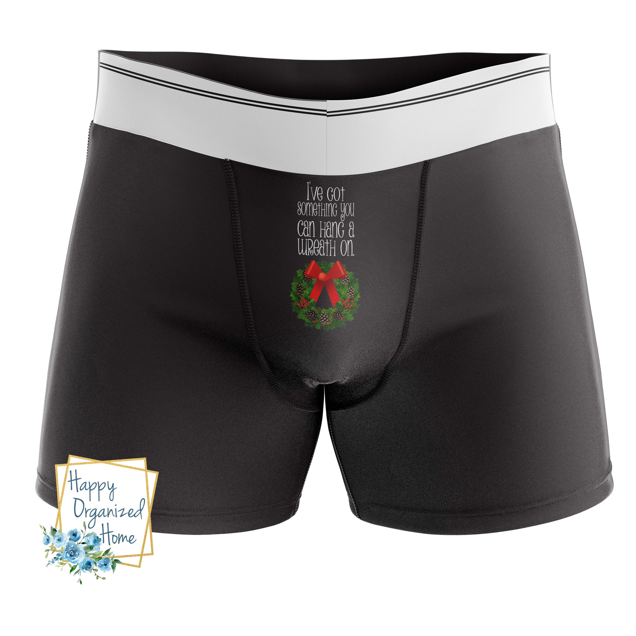 I've got something you can hang a wreath on -  Men's Naughty Boxer Briefs
