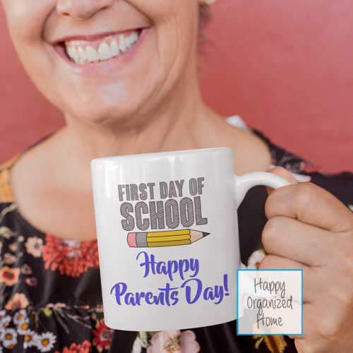 First Day of School - Happy Parents Day - Ceramic Mug