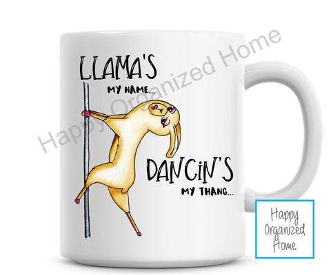 Llama's my name, Dancin's my thang - mug